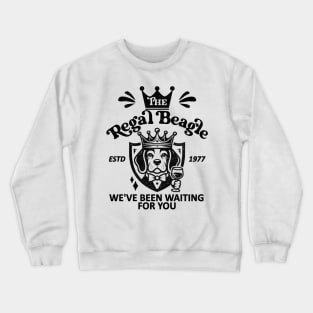 The Regal Beagle - We've Been Waiting For you [ESTD 1977] Crewneck Sweatshirt